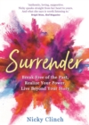 Image for Surrender: Break Free of the Past, Realize Your Power, Live Beyond Your Story