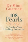 Image for 108 pearls to awaken your healing potential  : a cardiologist translates the science of health and healing into practice