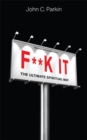 Image for F**k It (Revised and Updated Edition)