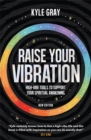Image for Raise your vibration  : high-vibe tools to support your spiritual awakening