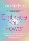 Image for Embrace your power  : a woman&#39;s guide to loving yourself, breaking rules and bringing good into your life