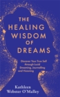 Image for The Healing Wisdom of Dreams