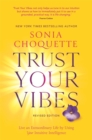 Image for Trust your vibes  : live an extraordinary life by using your intuitive intelligence