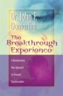 Image for The Breakthrough Experience : A Revolutionary New Approach to Personal Transformation