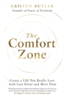 Image for The comfort zone  : create a life you really love with less stress and more flow