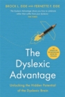 Image for The dyslexic advantage  : unlocking the hidden potential of the dyslexic brain