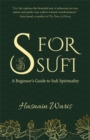 Image for S for Sufi  : a beginner&#39;s guide to Sufi spirituality