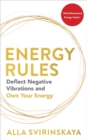 Image for Energy rules  : deflect negative vibrations and own your energy