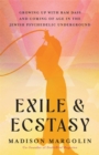Image for Exile &amp; ecstasy  : growing up with Ram Dass and coming of age in the Jewish psychedelic underground