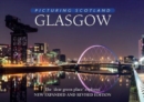 Image for Glasgow: Picturing Scotland : The &#39;dear green place&#39; explored