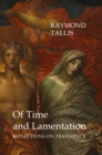 Image for Of time and lamentation: reflections on transience