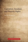 Image for Capitalism, Socialism and Property Rights : Why market socialism cannot substitute the market