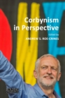 Image for Corbynism in perspective: the Labour Party under Jeremy Corbyn
