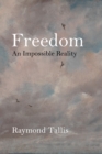 Image for Freedom: an impossible reality