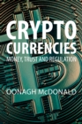 Image for Cryptocurrencies  : money, trust and regulation