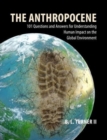 Image for The anthropocene  : 101 questions and answers for understanding human impact on the global environment