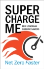 Image for Supercharge me  : net zero faster