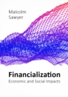 Image for Financialization: Economic and Social Impacts
