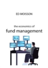 Image for The Economics of Fund Management