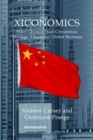 Image for Xiconomics  : what China&#39;s dual circulation strategy means for global business