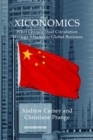 Image for Xiconomics: What China&#39;s Dual Circulation Strategy Means for Global Business