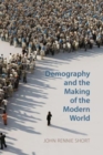 Image for Demography and the making of the modern world  : public policies and demographic forces