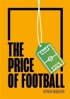 Image for The price of football  : understanding football club finance