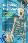 Image for Righting the economy  : towards a people&#39;s recovery from economic and environmental crisis