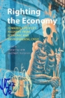 Image for Righting the economy  : towards a people&#39;s recovery from economic and environmental crisis