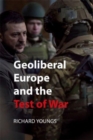 Image for Geoliberal Europe and the test of war