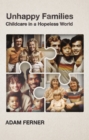 Image for Unhappy Families: Childcare in a Hopeless World