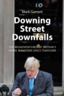 Image for Downing Street Downfalls