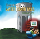 Image for Grandma&#39;s Water Tower Tales