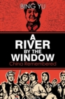 Image for A River by the Window: China Remembered