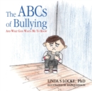 Image for The ABCs Of Bullying And What God Wants Me To Know