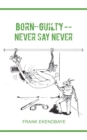 Image for Born-Guilty - Never Say Never
