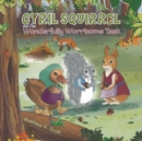 Image for Cyril Squirrel and the wonderfully worrisome task