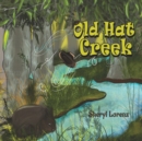 Image for Old Hat Creek