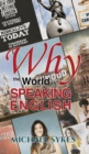 Image for Why the World is Speaking English -