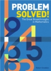 Image for Problem solved!  : the great breakthroughs in mathematics