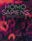 Image for Homo sapiens  : the history of humanity and the development of civilization