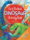 Image for Fact-Packed Dinosaur Activity Book