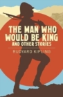 Image for The Man Who Would be King &amp; Other Stories