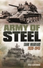 Image for Army of steel: tank warfare 1939-1945