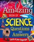 Image for The amazing book of science questions and answers
