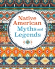 Image for Native American Myths &amp; Legends.