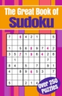 Image for The Great Book of Sudoku : Over 250 puzzles
