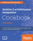 Image for Jenkins 2.x continuous integration cookbook: over 90 recipes to produce great results using pro-level practices, techniques, and solutions