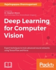 Image for Deep Learning for Computer Vision : Expert techniques to train advanced neural networks using TensorFlow and Keras