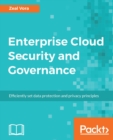 Image for Enterprise Cloud Security and Governance: Efficiently set data protection and privacy principles